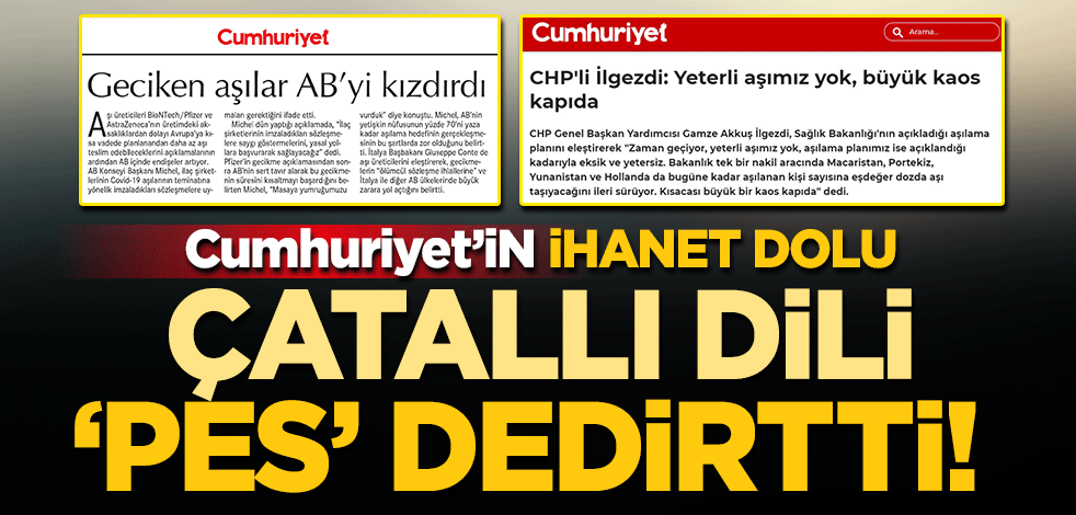 Cumhuriyet'in ihanet dolu çatallı dili 'pes' dedirtti!