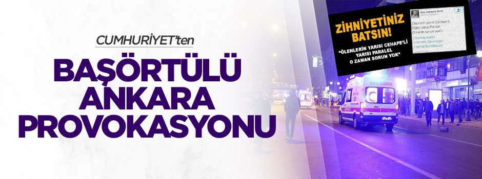 Cumhuriyet'ten başörtülü Ankara provokasyonu