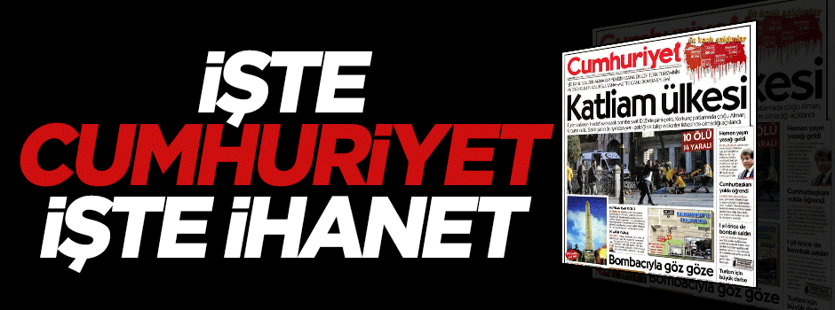 Cumhuriyet'ten ihanet dolu manşet