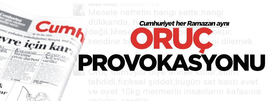 Cumhuriyet'ten oruç provokasyonu!