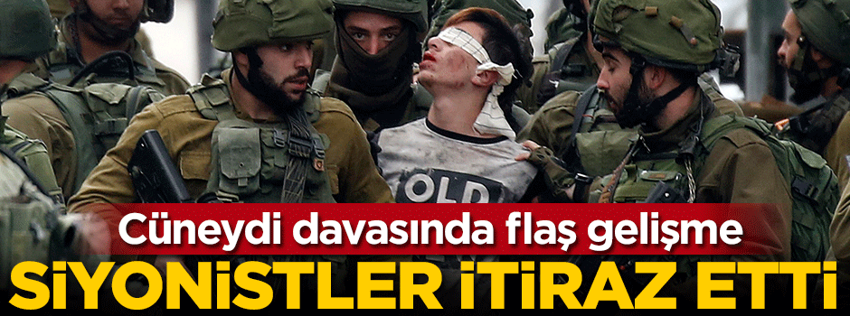 Cüneydi davasında flaş gelişme