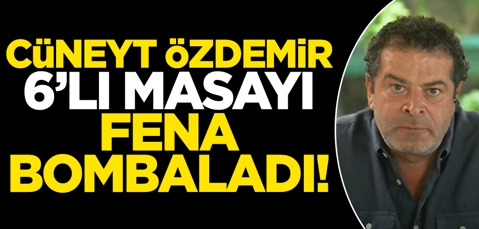Cüneyt Özdemir 6'lı masayı bombaladı! "Erdoğan'ı nasıl yeneceksiniz?