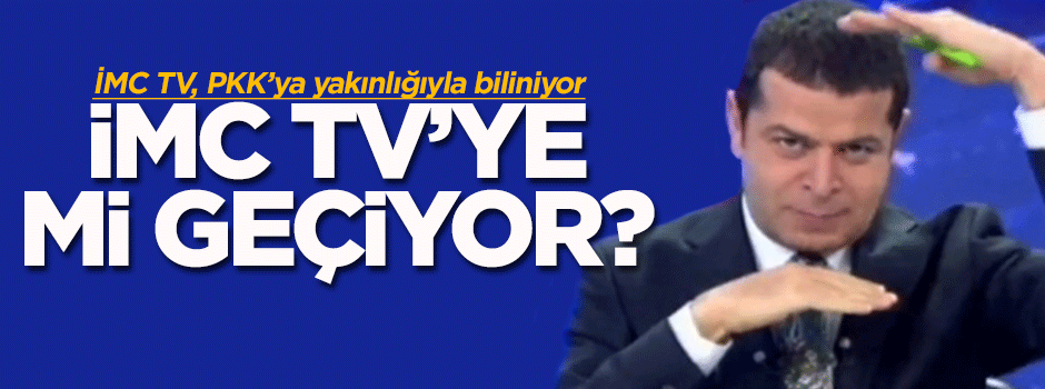 Cüneyt Özdemir, İMC TV'ye mi geçti?
