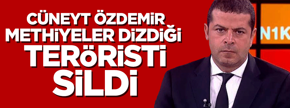 Cüneyt Özdemir methiyeler dizdiği fularlı teröristi sildi