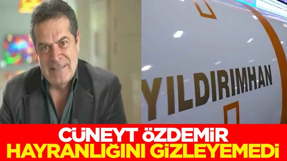 Cüneyt Özdemir hayranlığını gizlemedi