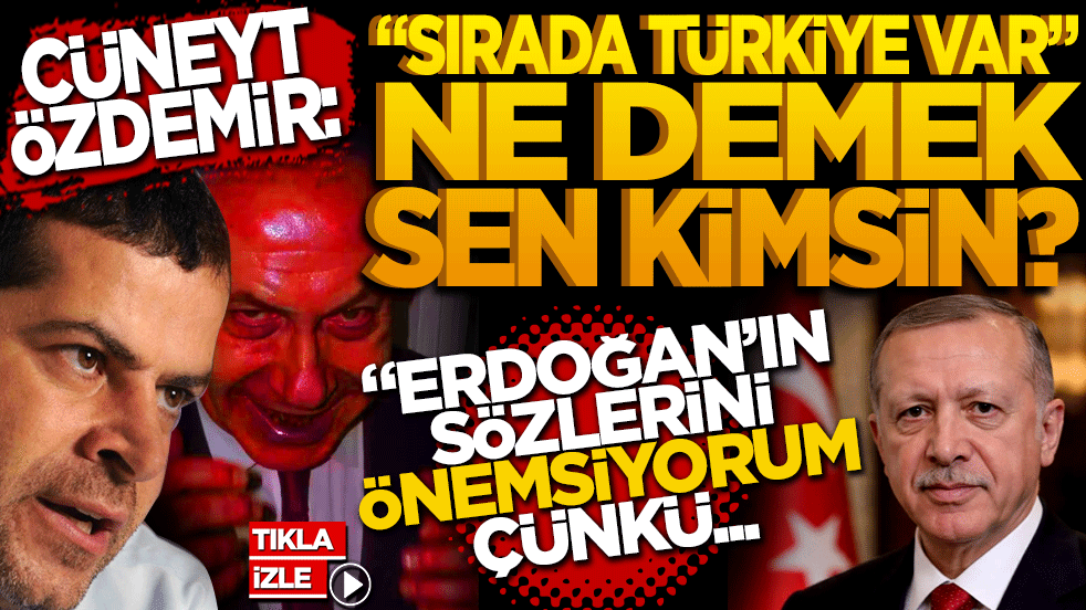 Cüneyt Özdemir: Sırada Türkiye ne demek, sen kimsin? Erdoğan’ın bu sözlerini önemsiyorum çünkü…
