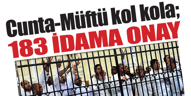 Cunta-Müftü kol kola; 183 idama onay