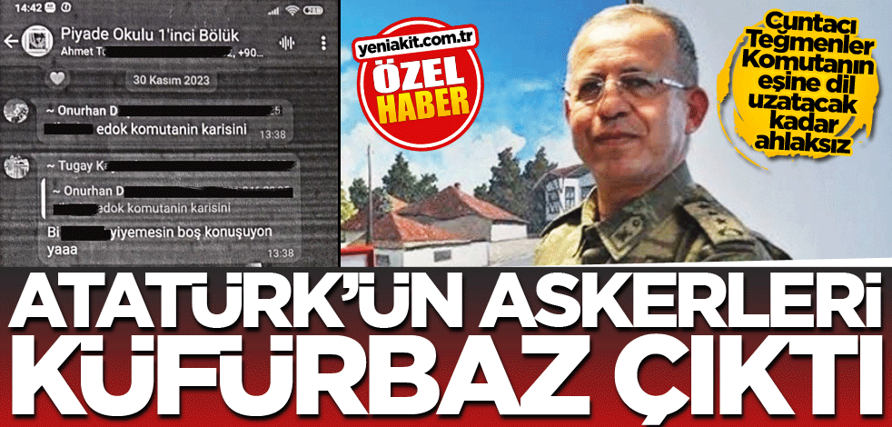Cuntacı Teğmenler Komutanın eşine dil uzatacak kadar ahlaksız! Atatürk'ün askerleri küfürbaz çıktı
