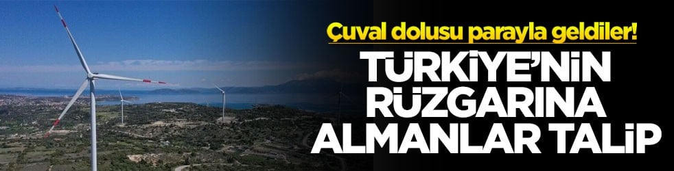 Çuval dolusu parayla geldiler! Türkiye'nin rüzgarına Almanlar talip