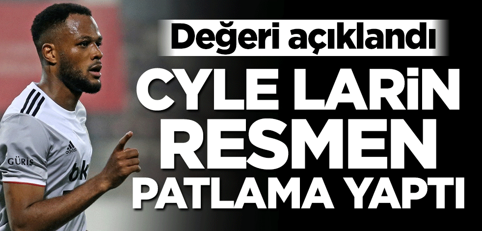 Cyle Larin resmen patlama yaptı! Değeri açıklandı