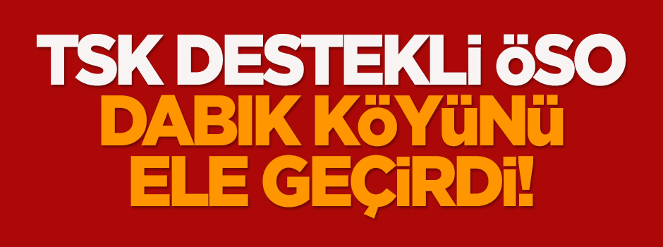 Dabık köyü ele geçirildi!