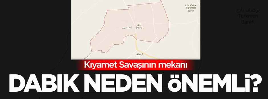 Dabık neden önemli?