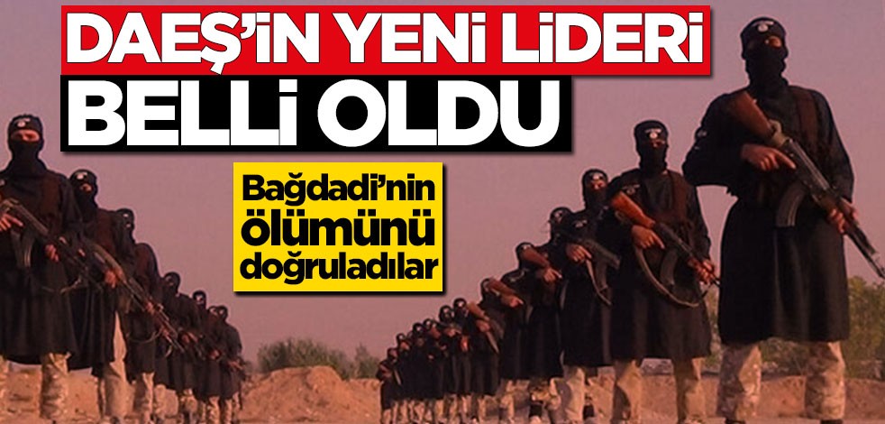 DAEŞ, Bağdadi'nin ölümünü doğruladı! Yeni elebaşını açıkladı