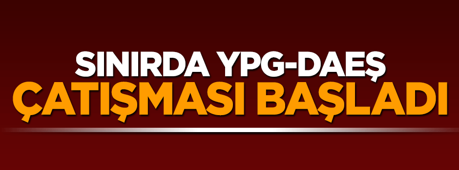 DAEŞ ile YPG arasında karşılıklı havan atışları başladı