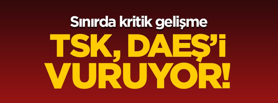 DAEŞ mevzileri vuruluyor!