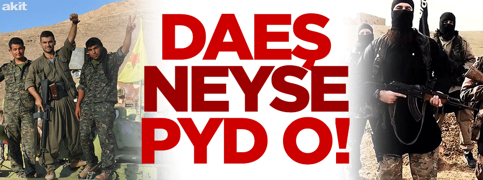 DAEŞ ne ise PYD odur