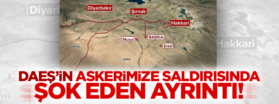 DAEŞ, Rus yapımı silahla askerimize saldırdı!
