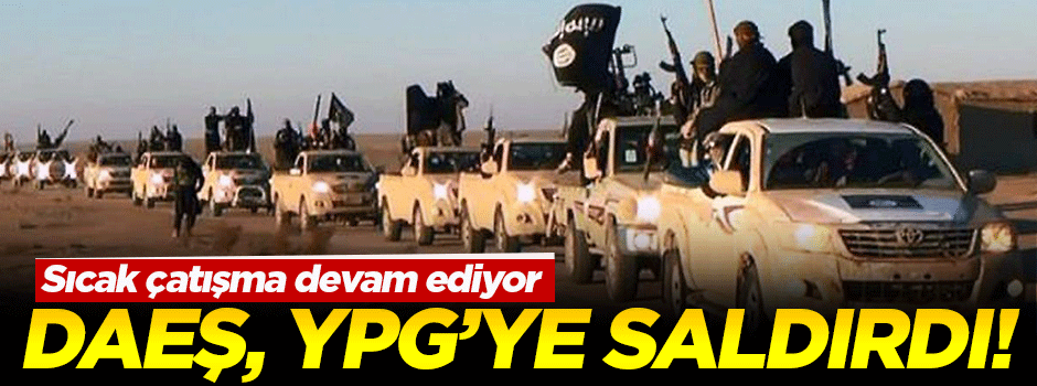 DAEŞ, YPG'ye saldırdı!