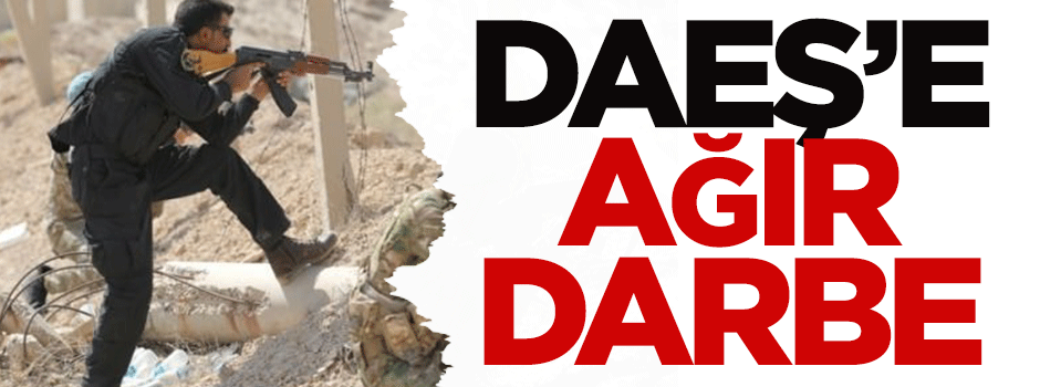 DAEŞ'e ağır darbe