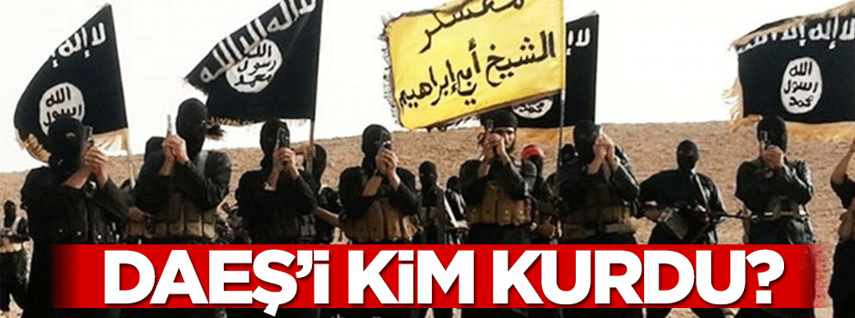 DAEŞ'i kim, ne zaman, nasıl ve nerede kurdu?