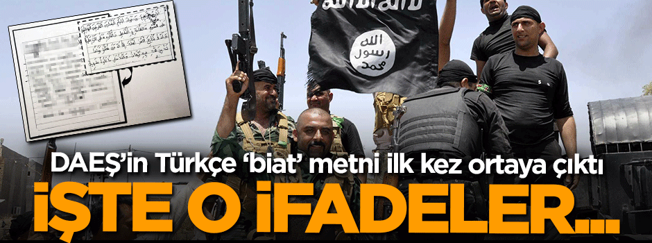 DAEŞ'in 'biat' metninin Türkçesi ortaya çıktı!