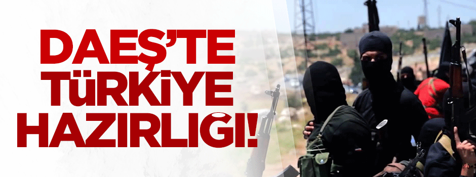 DAEŞ'te 'Türkiye' hareketliliği! Korkudan...