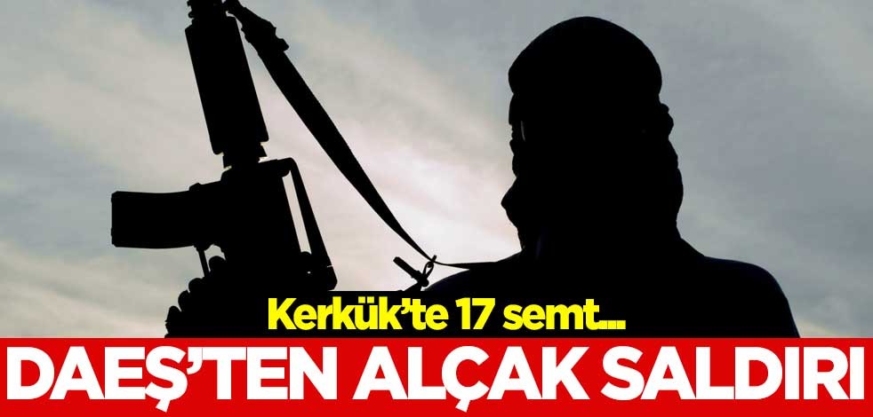 DAEŞ'ten alçak saldırı