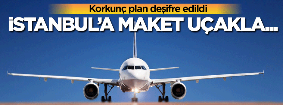 DAEŞ'ten İstanbul'a saldırı planı
