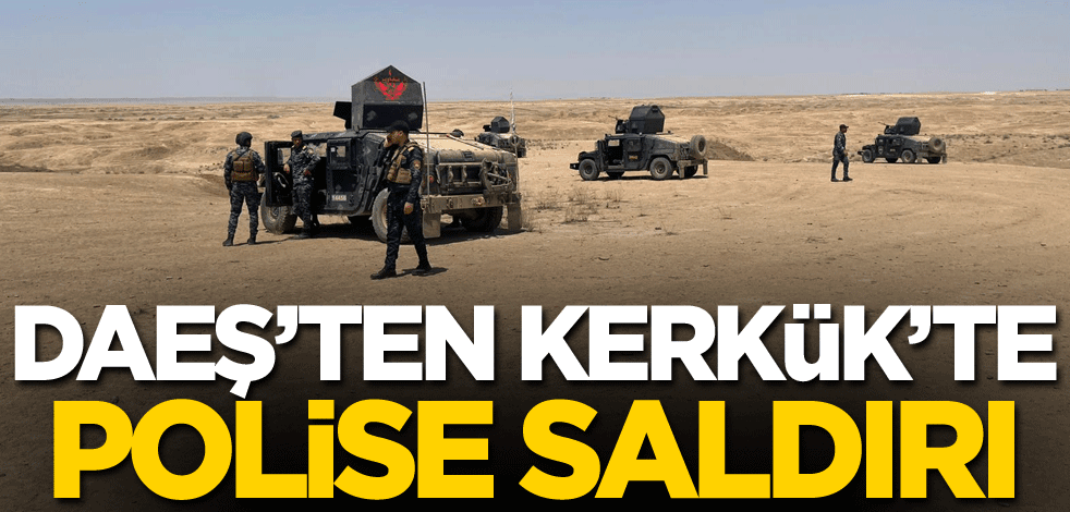DAEŞ'ten Kerkük'te polis kontrol noktasına saldırı