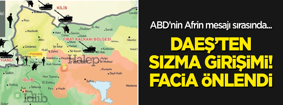 DAEŞ'ten sızma girişimi! Etkisiz hale getirildiler