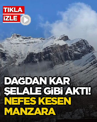 Dağdan kar, şelale gibi aktı! Nefes kesen manzara