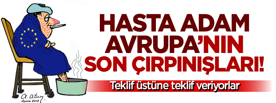 Dağılan AB'nin son çırpınışları: Teklif üstüne teklif!