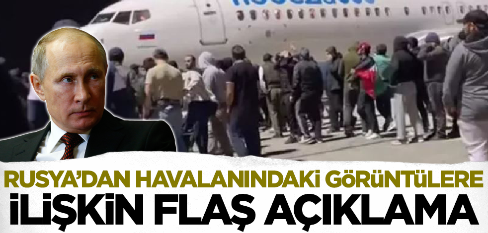 Dağıstan'da Tel Aviv uçağı ortalığı karıştırmıştı! Rusya'dan flaş açıklama