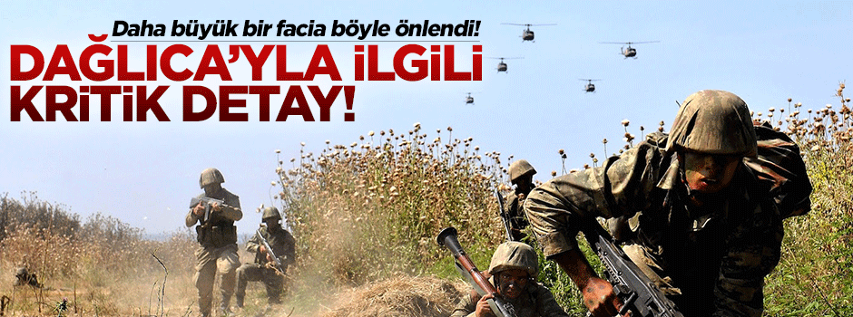 Dağlıca saldırısıyla ilgili kritik detay!