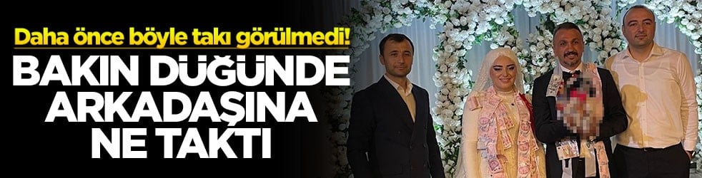 Daha önce böyle takı görülmedi! Bakın düğünde arkadaşın ne taktı