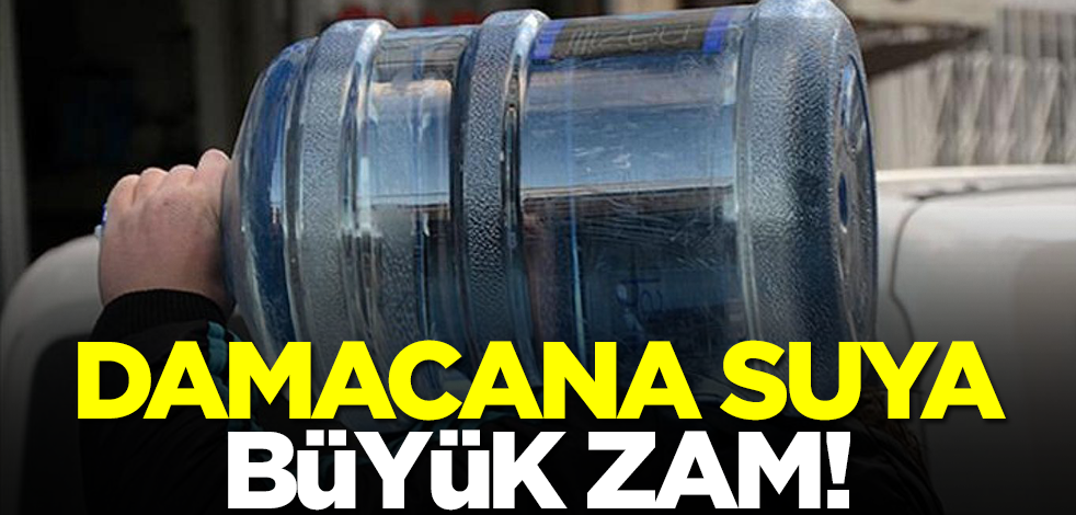 Damacana suya büyük zam! Artık isyan ettirdi