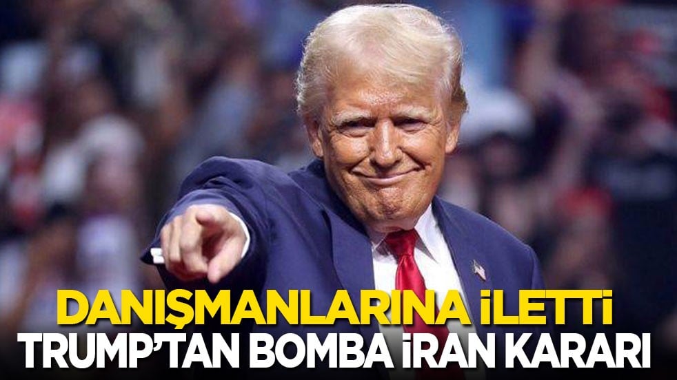 Danışmanlarına iletti: Trump’tan bomba İran kararı