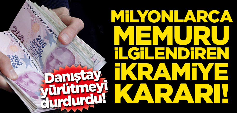 Danıştay yürütmeyi durdurdu! Milyonlarca memuru ilgilendiren ikramiye kararı