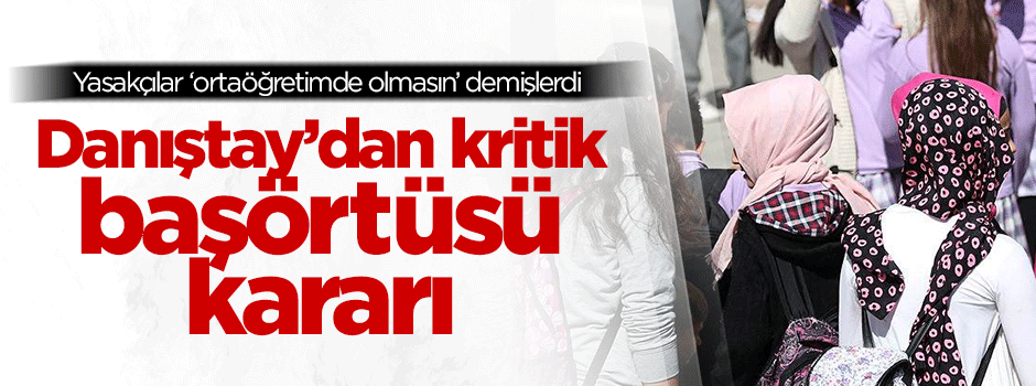 Danıştay'dan 'başörtüsü özgürlüğüne devam' kararı