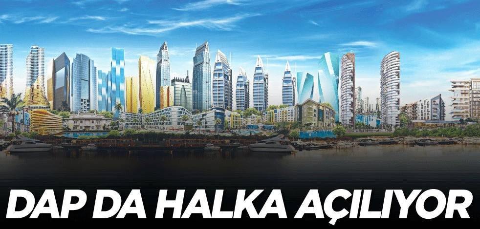 DAP da halka açılıyor