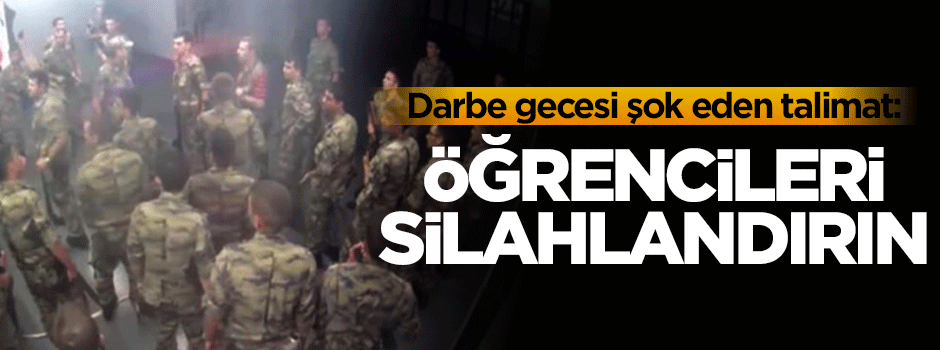 Darbe gecesi şok eden talimat!