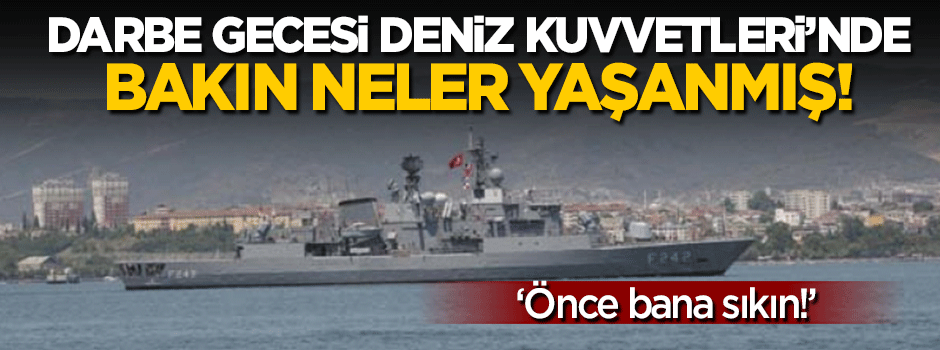 Darbe girişimi gecesi boğazı kapatacaklarmış!