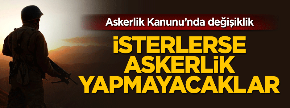 Darbe girişiminde şehit olanların çocukları ve kardeşleri isterlerse askerlik yapmayacaklar