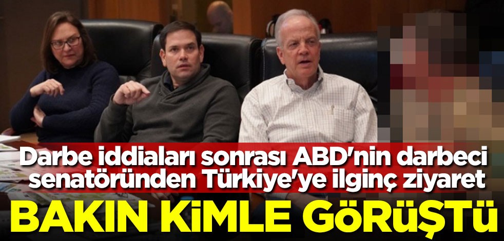 Darbe iddiaları sonrası ABD'nin darbeci senatöründen Türkiye'ye ilginç ziyaret! Bakın kimle görüştü