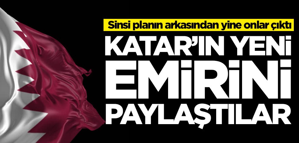 Darbe iddialarının arkasından yine onlar çıktı! Katar'ın yeni emirini paylaştılar