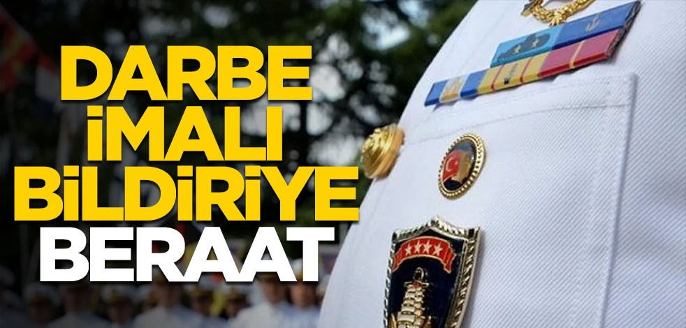 Darbe imalı bildiriye beraat