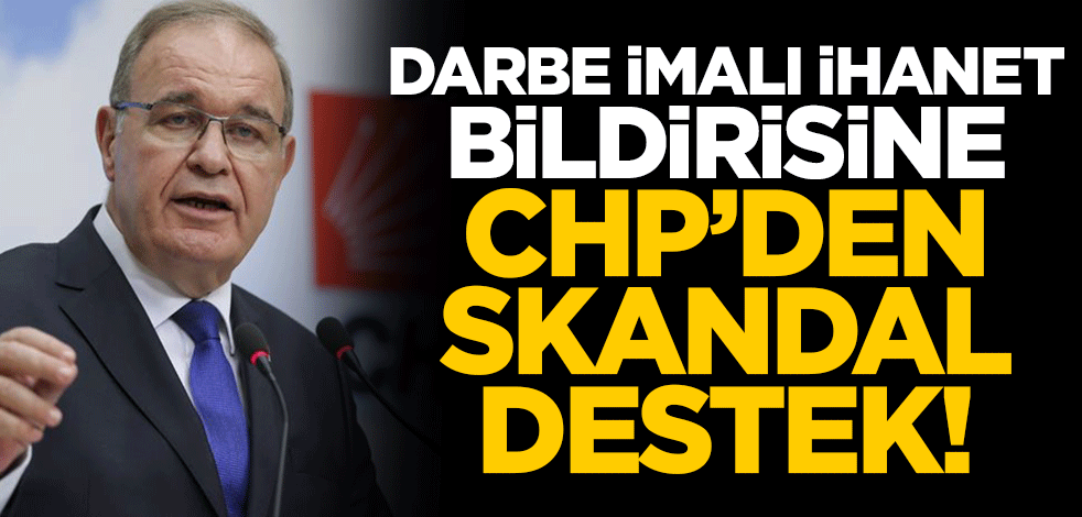 Darbe imalı ihanet bildirisine CHP'den skandal destek!