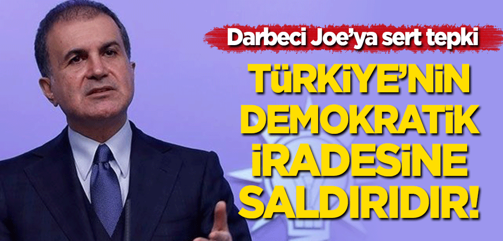Darbe imasında bulunan Joe Biden'a sert tepki: Türkiye'nin demokratik iradesine karşı bir saldırıdır!