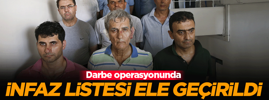 Darbe operasyonunda infaz listesi ele geçirildi