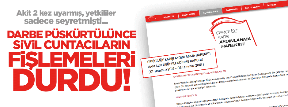 Darbe püskürtülünce sivil cuntacıların fişlemeleri durdu!